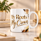 My Roots, My Crown Mug